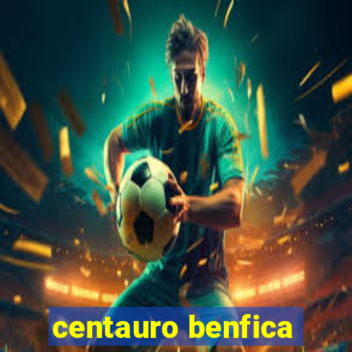 centauro benfica